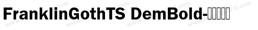 FranklinGothTS DemBold字体转换